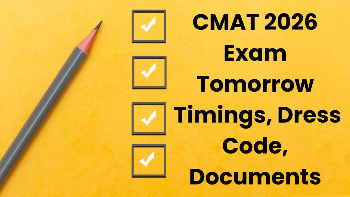 CMAT 2026 Exam Tomorrow: Timings, Dress Code, Documents