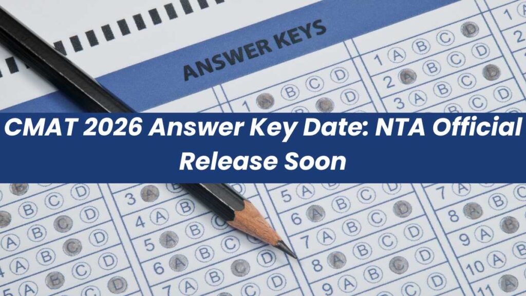 CMAT 2026 Answer Key Date: NTA Official Release Soon