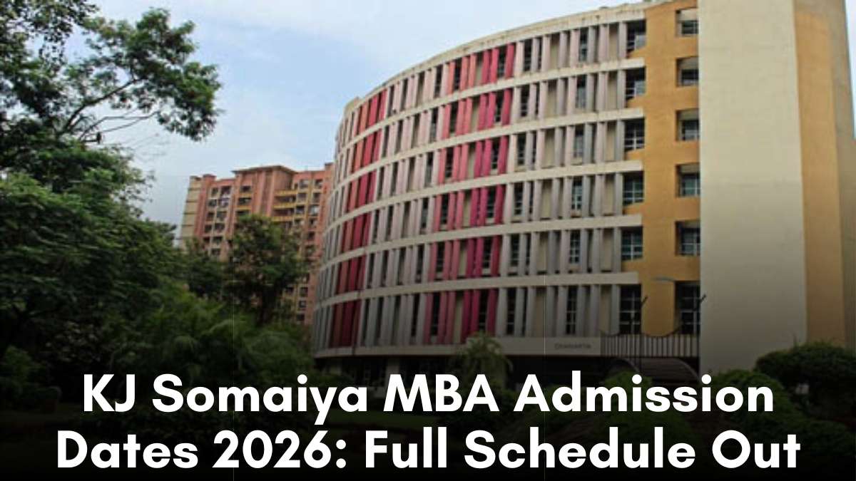 KJ Somaiya MBA Admission Dates 2026: Full Schedule Out
